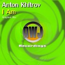 Anton Khitrov - I Am Original Mix