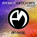 Doc M C feat Havoc Lawn - Noizer Original Mix AGRMusi