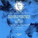 Yusuke Yamamoto - Old Friends Original Mix