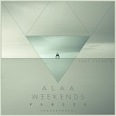 Alaa feat Vicky D - Weekends Original Mix