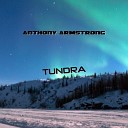 Anthony Armstrong - Tundra Original Mix