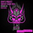 Dave s Project - Son Of A Gun Original Mix
