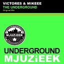 Victores Mikeee - The Underground Original Mix