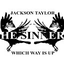 Jackson Taylor and the Sinners - Two More Bottles of Wine
