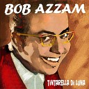 Bob Azzam - C Est Ecrit Dans LeCie