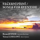 Bryan Jenner Tereza Czielov - Evening Songs Op 3 The stars that twinkle in the…