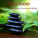 Chill Radio - A New Way of Meditation Jazz Lounge
