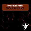 Barrelshifter - Critical Response