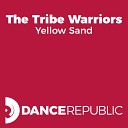 The Tribe Warriors - Yellow Sand