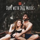 Soft Jazz Music Romantic Love Songs Academy First Date Background Music… - Dance in the Dark