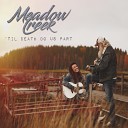 Meadow Creek - Not Anymore