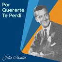 Julio Martel - Que Buena Es