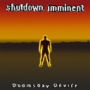 Shutdown Imminent - In Eternal Darkness