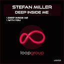 Stefan Miller - With You Original Mix