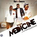 Ruff N Smooth feat Baafour - Medicine
