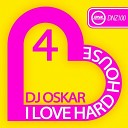 DJ Oskar - I Love Hard House 4 Original Mix