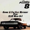 DJO - Kronic Far East Movement Savage vs Relanium A One Push DJO Mash…