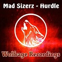 Mad Sizerz - Hurdle Original Mix