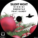 Dionigi Simon Faz feat Kandy - Silent Night Simon Faz Hypno Deep Mix