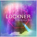 Lockner - Shaded Eyes Original Mix