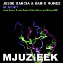 Jesse Garcia Dario Nunez - Al Right Level Groove Remix