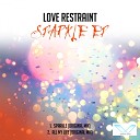 Love Restraint - All My Life Original Mix