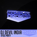 DJ Devil India - Kyos Party Original Mix