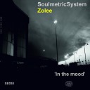 SoulmetricSystem Zolee - In The Mood Original Mix