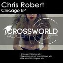 Chris Robert - Chicago Original Mix