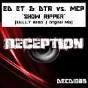 Ed E T D T R MCP - Show Ripper Original Mix