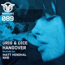 Urig Dice - Hangover Original Mix