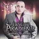 Pancho Pikadiente - No Temas