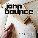 John Bounce - Feel It Extended Mix