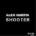 Alex Guesta - Shooter Stream Edit