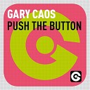 Gary Caos - Push the Button