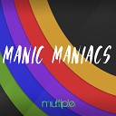 Manic Maniacs - Ain t No Stopping Us Now