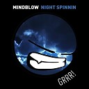 Mindblow - Night Spinnin Radio Edit