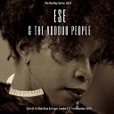 Ese The Vooduu People - Where Did I Go Wrong Live Ye Olde Rose Crown London E17 1st November…