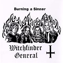 Witchfinder General - Burning a Sinner