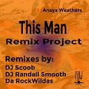 Anaya Weathers - This Man DaRockWildas Crew Club Vocal Mix