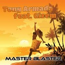 Tony Armada feat Gizem feat Gizem - Master Blaster