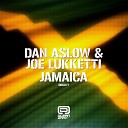 Dan Aslow Joe Lukketti - Jamaica Bisori Jamaic s House Mix