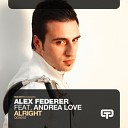 Alex Federer feat Andrea Love - Alright Radio Edit