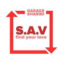S A V - Find Your Love