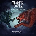 Bl4ck Owlz - Listen To The Wolves