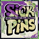 SICK PINS - Vertical Drops