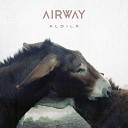 Airway - Non capisci bene