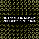 DJ Snake DJ Mercer - Nirvana mix
