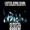 Lotto King Karl Die Barmbek Dream Boys - Nur weil Ich so h sslich bin Live