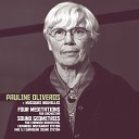 Pauline Oliveros - Sound Geometries for Chamber Orchestra Expanded Instrument System and 5 1 Surround Sound…